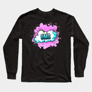 OMG - Cute Slang Text - Social Media - Comic Style- Cute Slang Text - Social Media - Comic Style Long Sleeve T-Shirt